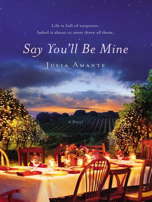 Title details for Say You'll Be Mine by Julia Amante - Available